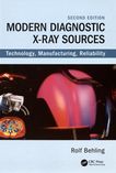 Modern diagnostic X-ray sources : technology, manufacturing, reliability /