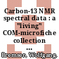 Carbon-13 NMR spectral data : a "living" COM-microfiche collection of reference material : 58,108 spectra of 48,357 compounds scale of reduction 1:48 /