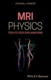 MRI physics : tech to tech explanations /