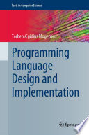 Programming Language Design and Implementation [E-Book] /