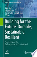 Building for the Future: Durable, Sustainable, Resilient [E-Book] : Proceedings of the fib Symposium 2023 - Volume 1 /