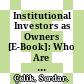 Institutional Investors as Owners [E-Book]: Who Are They and What Do They Do? /