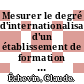 Mesurer le degré d'internationalisation d'un établissement de formation [E-Book] : Un exemple français en gestion /