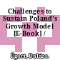 Challenges to Sustain Poland's Growth Model [E-Book] /