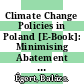 Climate Change Policies in Poland [E-Book]: Minimising Abatement Costs /