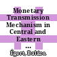 Monetary Transmission Mechanism in Central and Eastern Europe: Surveying the Surveyable [E-Book] /