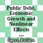 Public Debt, Economic Growth and Nonlinear Effects [E-Book]: Myth or Reality? /