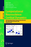 Computational Neuroscience: Cortical Dynamics [E-Book] : 8th International Summer School on Neural Nets, Erice, Italy, October 31 - November 6, 2003 Revised Lectures /