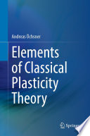 Elements of Classical Plasticity Theory [E-Book] /