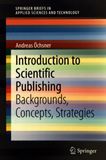 Introduction to scientific publishing : backgrounds, concepts, strategies /