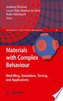 Materials with Complex Behaviour [E-Book] : Modelling, Simulation, Testing, and Applications /