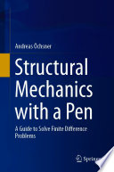 Structural Mechanics with a Pen [E-Book] : A Guide to Solve Finite Difference Problems /