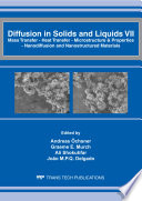 Diffusion in solids and liquids VII : selected, peer reviewed papers from the 7th International Conference on Diffusion in Solids and Liquids, Mass Transfer - Heat Transfer - Microstructure & Properties - Nanodiffusion and Nanostructured Materials (DSL 2011), June 26 - 30, 2011, Algarve, Portugal [E-Book] /