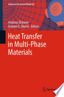 Heat Transfer in Multi-Phase Materials [E-Book] /