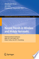 Recent Trends in Wireless and Mobile Networks [E-Book] : Third International Conferences, WiMo 2011 and CoNeCo 2011, Ankara, Turkey, June 26-28, 2011. Proceedings /