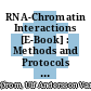 RNA-Chromatin Interactions [E-Book] : Methods and Protocols  /