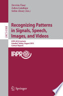 Recognizing Patterns in Signals, Speech, Images and Videos [E-Book] : ICPR 2010 Contests, Istanbul, Turkey, August 23-26, 2010, Contest Reports /