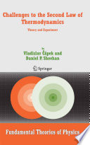 Challenges to the Second Law of Thermodynamics [E-Book] : Theory and Experiment /