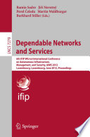Dependable Networks and Services [E-Book]: 6th IFIP WG 6.6 International Conference on Autonomous Infrastructure, Management, and Security, AIMS 2012, Luxembourg, Luxembourg, June 4-8, 2012. Proceedings /