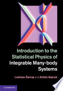 Introduction to the statistical physics of integrable many-body systems [E-Book] /