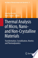 Thermal analysis of Micro, Nano- and Non-Crystalline Materials [E-Book] : Transformation, Crystallization, Kinetics and Thermodynamics /