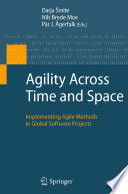 Agility Across Time and Space [E-Book] : Implementing Agile Methods in Global Software Projects /