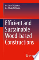 Efficient and Sustainable Wood-based Constructions [E-Book] /