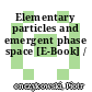 Elementary particles and emergent phase space [E-Book] /