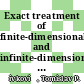 Exact treatment of finite-dimensional and infinite-dimensional quantum systems / [E-Book]