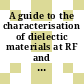 A guide to the characterisation of dielectic materials at RF and microwave frequencies /