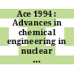 Ace 1994 : Advances in chemical engineering in nuclear and process industries: conference. d : Bombay, 09.06.94-11.06.94.