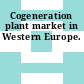 Cogeneration plant market in Western Europe.