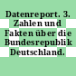 Datenreport. 3. Zahlen und Fakten über die Bundesrepublik Deutschland.