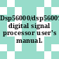Dsp56000/dsp56001 digital signal processor user's manual.