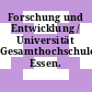 Forschung und Entwicklung / Universität Gesamthochschule Essen.