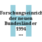 Forschungseinrichtungen der neuen Bundesländer 1994 : Stand: 08.1994.