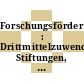 Forschungsförderungsinformation : Drittmittelzuwender, Stiftungen, Antragsverfahren, Merkblätter : Stand: Ende 1991.