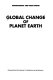 Global change of planet earth : Expert meeting on global change research : Cambridge, MA, 30.03.93-31.03.93.