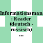 Informationsmanagement : Reader (deutsch - russisch) : Pushchino-na-Oke, 06.06.94-12.06.94.