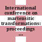 International conference on martensitic transformations: proceedings : ICOMAT. 1986: proceedings : Nara, 26.08.86-30.08.86 : In commemoration of the 50th anniversary of the Japan Institute of Metals.