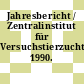 Jahresbericht / Zentralinstitut für Versuchstierzucht. 1990.