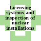 Licensing systems and inspection of nuclear installations 1991.