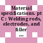 Material specifications. pt C : Welding rods, electrodes, and filler metals. summer 1985