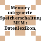 Memory integrierte Speicherschaltungen, MEM : Datenlexikon, Vergleichstabelle.