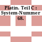 Platin. Teil C : System-Nummer 68.
