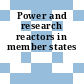 Power and research reactors in member states