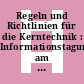 Regeln und Richtlinien für die Kerntechnik : Informationstagung am 24. u. 25. Januar 1977 in Mainz : [Referate u. Diskussionen] /