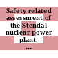 Safety related assessment of the Stendal nuclear power plant, unit A, of the type WWER 1000/W 320