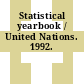 Statistical yearbook / United Nations. 1992.