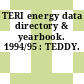 TERI energy data directory & yearbook. 1994/95 : TEDDY.